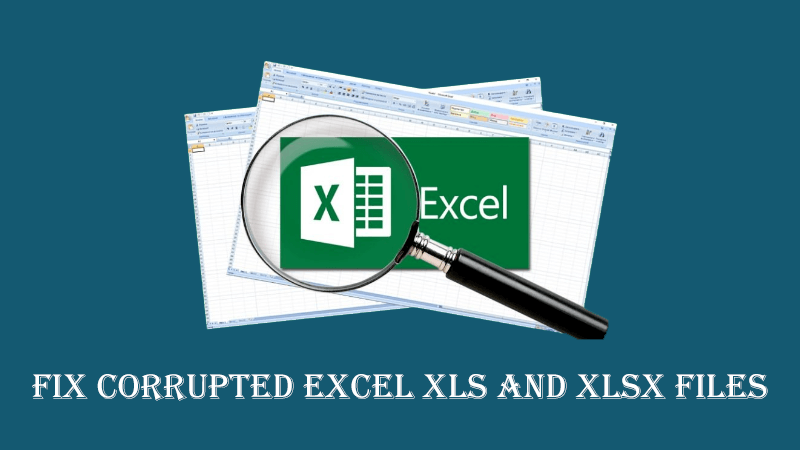 fix corrupted excel xls and xlsx files