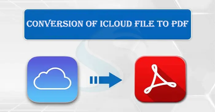 conversion of icloud file to pdf