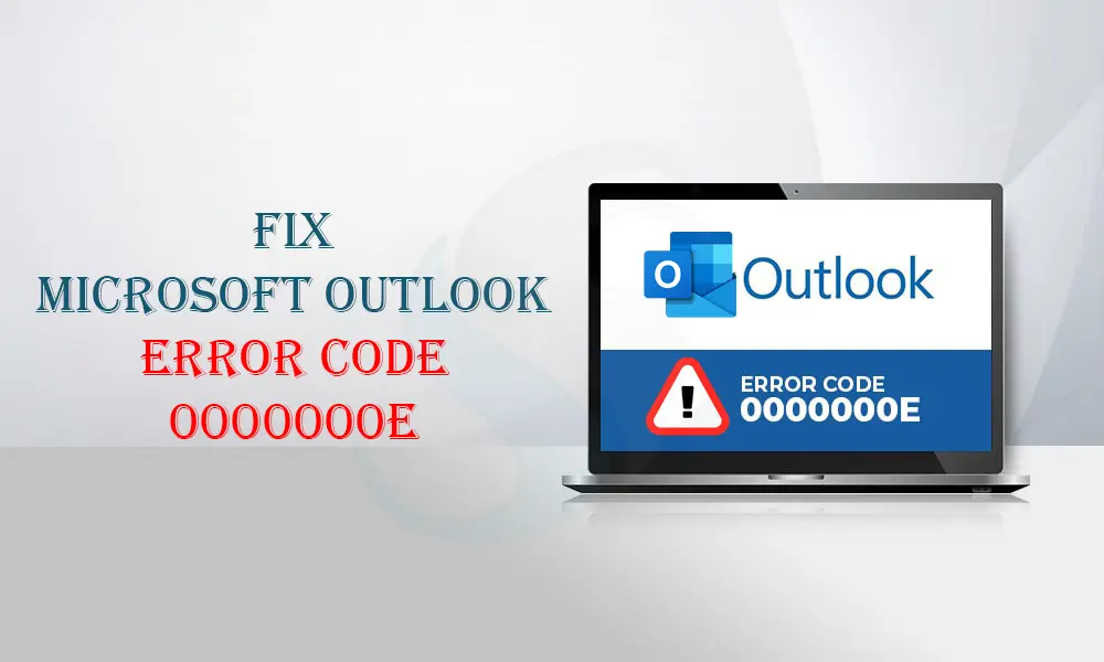 fix microsoft outlook error code 0000000e