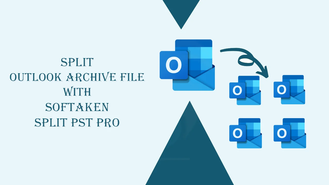 How to Split Outlook Archive File with Softaken Split PST