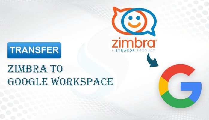 transfer zimbra to google workspace