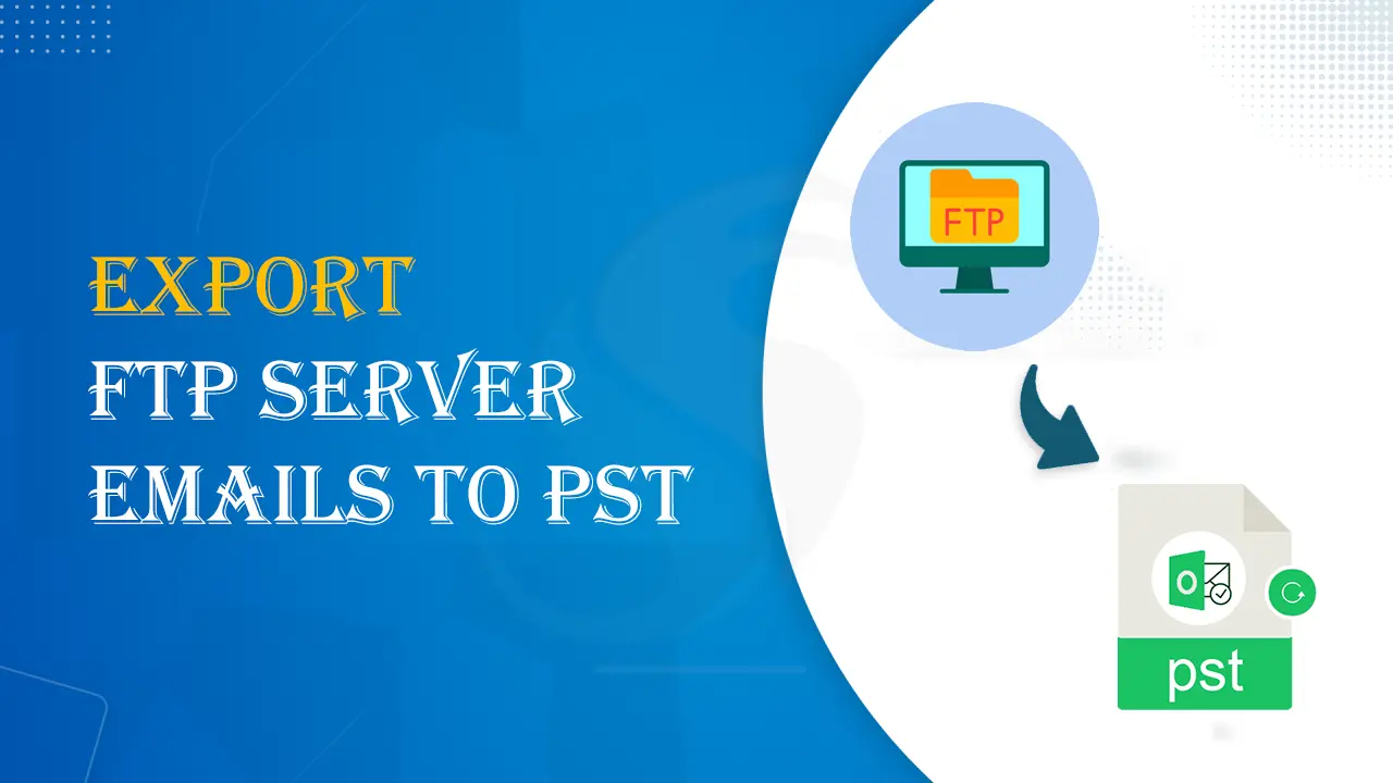 export emails from ftp server to pst