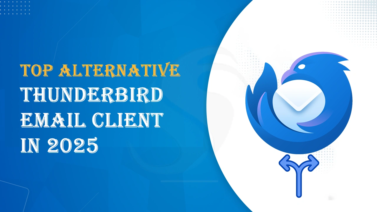 top alternatives to thunderbird email client in 2025